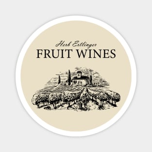 Herb Ertlinger Fruit Wines Shirt - Schitts Creek Official Merch Magnet